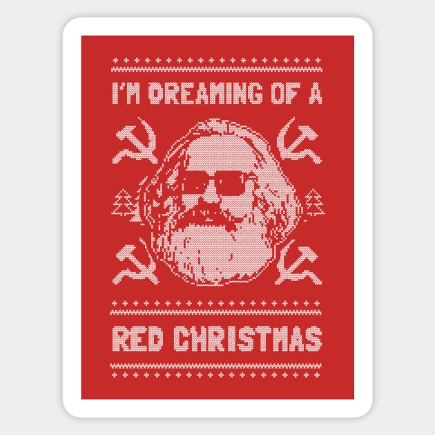 I'm Dreaming Of A Red Christmas Sticker by dumbshirts